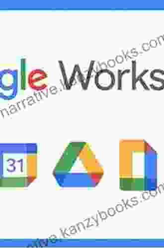 Google Workspace User Guide: A Practical Guide To Using Google Workspace Apps Efficiently While Integrating Them With Your Data