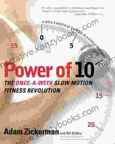 Power Of 10: The Once A Week Slow Motion Fitness Revolution (Harperresource Book)