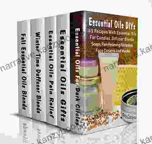 Essential Oils DIYs: 165 Recipes With Essential Oils For Candles Diffuser Blends Soaps Pain Relieving Remedies Face Creams And Masks