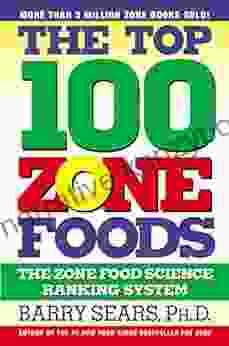 The Top 100 Zone Foods: The Zone Food Science Ranking System