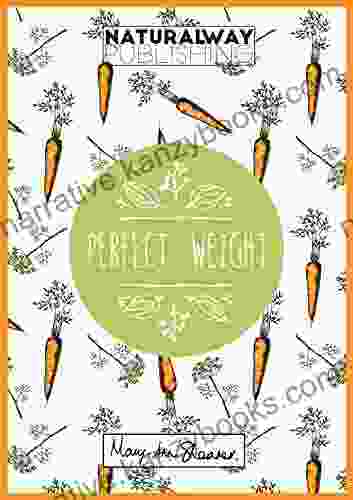 Perfect Weight: The Natural Way