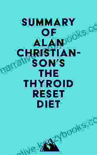 Summary Of Alan Christianson S The Thyroid Reset Diet