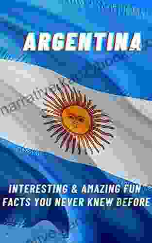 100+ FACTS ABOUT ARGENTINA: Amazing Facts You Didn T Know Before