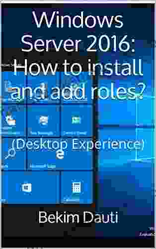 Windows Server 2024: How To Install And Add Roles?: (Desktop Experience) (Windows Server 2024: From Installation To Setting Up Your Server 1)