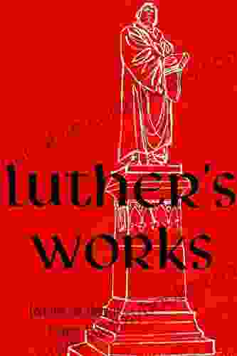 Luther S Works Volume 1: Genesis Chapters 1 5 (Luther S Works (Concordia))