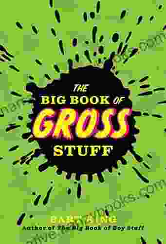 The Big of Gross Stuff