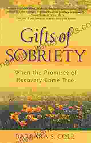 Gifts Of Sobriety: When The Promises Of Recovery Come True