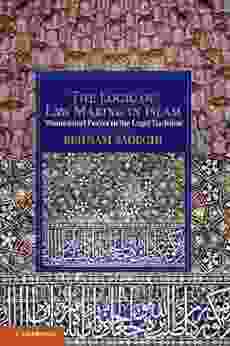 The Logic of Law Making in Islam: Women and Prayer in the Legal Tradition (Cambridge Studies in Islamic Civilization)